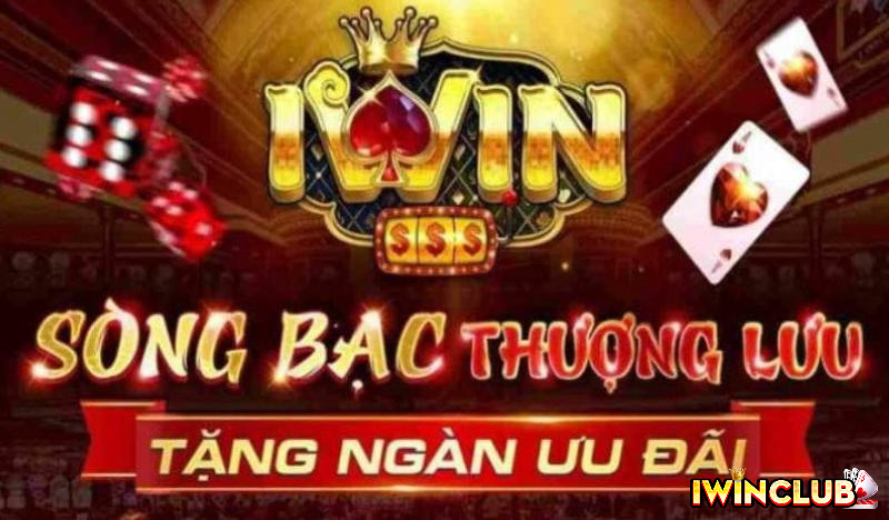 KHUYẾN MÃI IWIN - CỔNG GAME IWIN - NHÀ CÁI IWIN - IWIN CLUB - CASINO IWINB