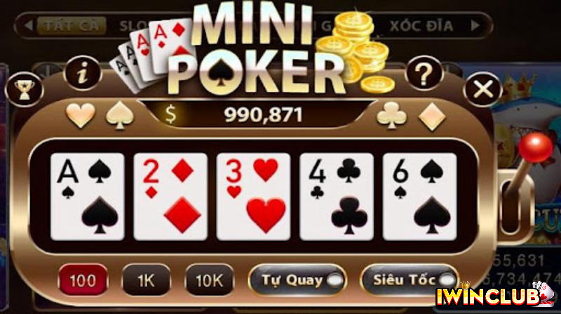 MINI POKER - CỔNG GAME IWIN - NHÀ CÁI IWIN - IWIN CLUB - CASINO IWIN