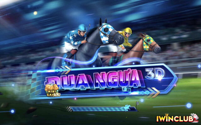 ĐUA NGỰA 3D - CỔNG GAME IWIN - NHÀ CÁI IWIN - IWIN CLUB - CASINO IWIN